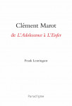 Ebook Clément Marot de l'adolescence à l'enfer, Frank LESTRINGUANT