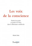 Ebook Les Voix de la conscience : parole du poète et parole de Dieu dans la litterature médiévale - Michel Zink
