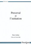 Perceval et l'initiation - Pierre GALLAIS