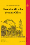 Livre des miracles de saint Gilles - Marcel et Pierre-Gilles GIRAULT