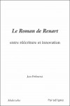 Le Roman de Renart, entre réécriture et innovation  - Jean DUFOURNET