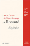 Sur les Discours des misères de ce temps de Ronsard : d'une plume de fer sur un papier d'acier - Véronique FERRER