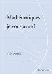 Mathématiques je vous aime ! - Henri DUHAMEL