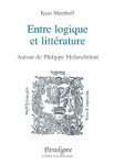 Entre logique et littérature : Autour de Philippe Melanchthon - Kess MERHOFF