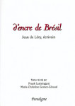 D'ENCRE DE BRÉSIL : Jean de Léry, écrivain - Frank LESTRINGANT