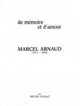 De mémoire et d'amour : Marcel Arnaud 1911-1945 - Marthe Arnaud