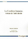 La Condition humaine, roman de l'anti-destin - J.C Larat