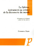 La Sphère, instrument au service de la découverte du monde : d'Autolycos de Pitanè à Jean de Sacrobosco - Germaine  Aujac
