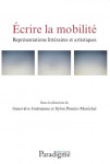 ÉCRIRE LA MOBILITÉ Ebook, Représentations littéraires et artistiques